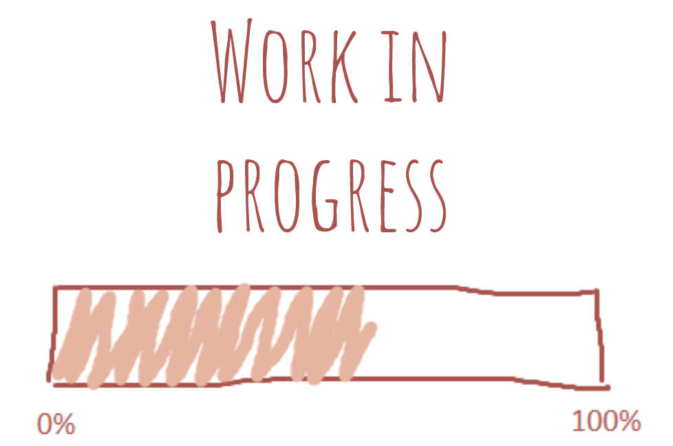 Work in progress